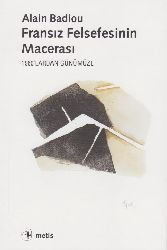 Fransız Felsefesinin Macerasi-1960.Lardan Günümüze-Alain Badiou-Burcu Yalım-2004-181s