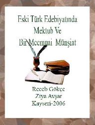 Eski Türk Edebiyatında Mektub Ve Bir Mecmuai Münşiat