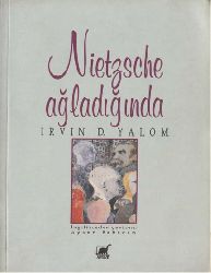 Nietzsche Ağladiğında-Irvin D.Yalom-Aysun Babacan-2013-387s
