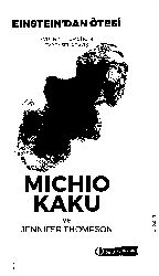 Einsteinden Otesi-Evrenin Teorisi Için Süren Evrensel Anlayış-Michio Kaku-Engin Tarxan-2016-268s