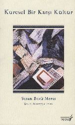 Küresel Bir Qarşı Kültür-Susan Buck-Morss-Sureya Evren-2006-150s