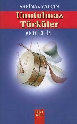 Unudulmaz Türküler Antolojisi-Safinaz Yalçın-2003-323s