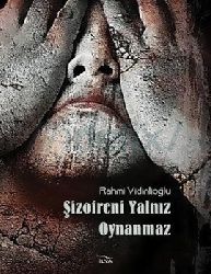 Şizofreni Yalnız Oynanmaz-Rehmi Vidinlioğlu-1999-244s