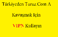 Türkiyeden Turuz.Com A Kavuşmak Için VIPN Kullayın