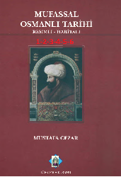 Mufassal Osmanli Tarixi-Resimli-Xeriteli-1-2-3-4-5-6-Mustafa Cezar-2011-4200s