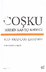 Coşqu-Tarixin Kantçı Krititiği-Jean Francois Lyotard-Emine Sarıqartal-2014-123s