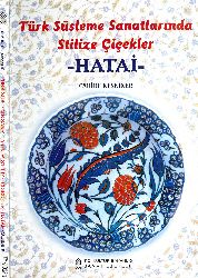 Türk Süsleme Sanatlarında Istilize Çiçekler-Xetayi-Cahid Kesginer-2002-137s