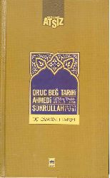 Üç Osmanlı Tarixi-Oruc Beğ Tarixi-Dastan Ve Tevarixi Müluki Ali Osman-Behcetul Tevarix-Ahmedi Şükrullah-Nihal Atsız-2011-240s