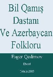 Bil Qamış Dastanı Ve Azerbaycan Folkloru