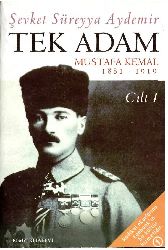 Tek Adam-1-Mutafa Kemal-1881-1919-Şevket Süreyya Aydemir-1999-383s