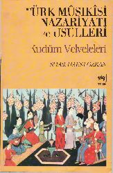 Türk Musiqisi Nezeriyati Ve Usullari-Qudum Velveleleri-Ismayıl Heqqi Özkan-Istanbul-2000-692s