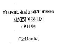 Türk-İngiliz Siyası Ilişgileri Açısından Ermeni Meselesi-1890-1900-Mücteba Şentürk -1991-105s