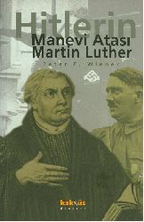 Hitlerin Menevi Atası Martin Luther-Peter F.Wiener-Xaqan Olqun-2002-144s