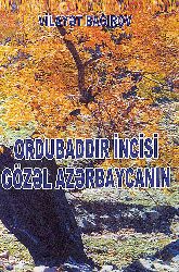 Ordubaddır Incisi Gözel Azerbaycanın-Vilayet Bağırov-Baki-2005-123s+Kesli-Ordubadı Tanıyın-23s