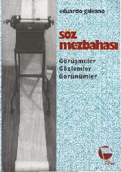Söz Mezbahası-Eduardo Galeano-Nesrin Oral-1996-162s