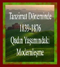 Tanzimat Döneminde (1839-1876) Qadın Yaşamındaki Modernleşme