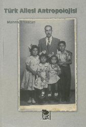 Türk Ailesi Antropolojisi-Mahmud Tezcan-2000-254s