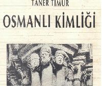 Osmanlı Kimliği-Taner Timur-1988-169s+Fatih-Boğazların Tehkimi-Qaradeniz-Bir Osmanlı Gölü-Xelil Inalcıq-10s