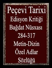 Pechevi Tarixi-Edisyon Kritiği Bağdat Nüsxası -284-317-Metin-Dizin-Özel Adlar Sözlüğü