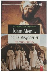 Islam Alemi Ve Ingiliz Misyonerler-Yüzbaşı Ahmed Hamdi Bey-2010-129s
