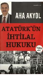 Atatürkün Ixtilal Huququ-Taha Akyol-2012-634s