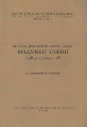 Sultan Mehammed Tapar Devri Selcuqlu Tarixi (498-511)-(1105-1118)-Ebdulkerim Özaydın -1990-210s