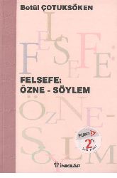 Felsefe-Özne-Söylem-Betul Çotuksöken-2002-289s