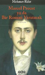 Marcel Proust Yada Bir Ruman Yaratmaq-Mehmed Rifat-2015-167s