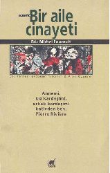 Bir Aile Cinayeti-Michel Foucault-Alev Özgüner-Erdoğan Yıldırım-2012-327s