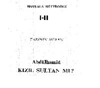 Ebdulhemid Qızıl Sultanmı-1-2-Mustafa Müftüoğlu-1989-467s