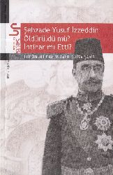 Şehzade Yusuf Izzetdin Öldürüldümü Intiharmi Etdi-Ercümend Ekrem Talu-Ziya Şakir-2005-178s