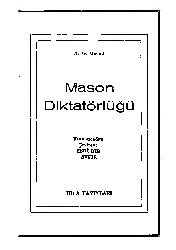 Mason Diktatorluğu-Belgeler-Isimler-Masonik Sözlük-A.G.Michel-Çev-Eski Bir Sefir-1924-245s