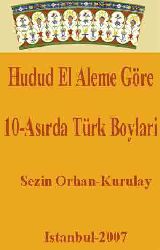 Hudud El Aleme Göre 10.Asırda Türk Boylari