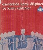 Osmanlıda Qarşı Düshünce Ve Düshünceleri Nedeniyle Edam Edilenler-Riza Zelyut-1986-252s