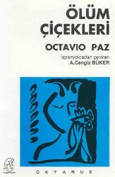Ölüm Çiçekleri-Octavio Paz-A.çingiz Büker-1996-62s