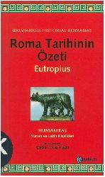 Ruma Tarixinin Ozeti-Eutropius-Çiğdem Menzilçioğlu-2007-301s