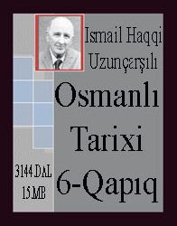Osmanlı Tarixi 6 Cilt İsmayıl Haqqı Uzunçarşılı