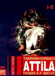 Attila-Tanrının Qırbacı-1-2-Thomas.R.P.Mielke -Mehmed Kemal Erdoğan-2000-1000s