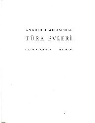 Anadolu Mirasında Türk Evleri-Önder Küçükerman-Şemsi Güner-1995-242s