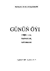 Günün Oyı-Qoşqular-Poemalar-Ertekiler-Ağageldi Allanezerov- Türkmen Türkcesi-Aşqabad Latin-2006-448s