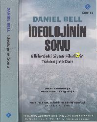 Ideolojinin Sonu-Ellilerdeki Siyasi Fikirlerin Tükenişe Dair-Daniel Bell-Volkan Hacoğlu-2012-533s