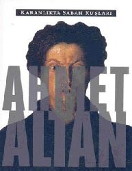 Qaranlıqda Sabah Quşları-Ahmed Altan-2003-107s