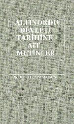 Altınordu Devleti Tarixine Ait Metinler-W.De Tiesenhausen-Çev-Ismayıl Haqqi Izmirli-Istanbul-1941-456s