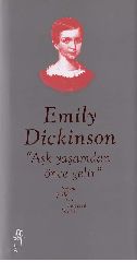 Aşq Yaşamdan Önce Gelir-Seçme Şiirler-Emily Dickinson-Dosd Körpe-2011-223s