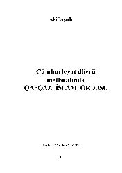 Cumhuriyet Dövru Metbuatında Qafqaz Islam Ordusu-Akif Aşırlı-Baki-2007-123s