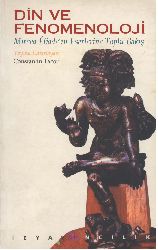 Din Ve Fenomenoloji-Mircea Eliadanın Eserlerine Toplu Baxış-Constantin Tacou-Çev-Havva Köser-2000-195s