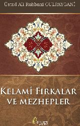 Kelami Firqelerve Mezhebler-Eli Rebbani Gülpayiqani-Çev-Yunus Gürel-2014-380s
