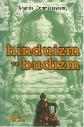 Hinduizm Ve Budizm-Ananda Coomaraswamy-Ismayıl Daşpinar-2000-181s