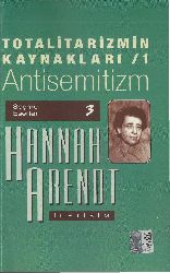 Totalitarizmin qaynaqları-1-Antisemitizm Hannah Arendt-bahadır sina şener-2012-222s