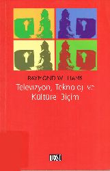 Televizyon Teknoloji Ve Kültürel Biçim-Raymond Williams-Ahmed Ülvi Türkbağ 2003 141s